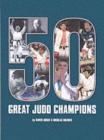 Image for 50 Great Judo Champions