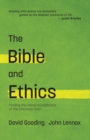Image for The Bible and Ethics : Finding the Moral Foundations of the Christian Faith