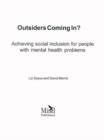 Image for Outsiders Coming in? : Achieving Social Inclusion for People with Mental Health Problems