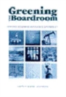Image for Greening the boardroom  : corporate governance and business sustainability