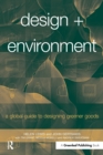 Image for Design + environment  : a global guide to designing greener goods