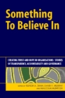 Image for Something to believe in  : creating trust and hope in organisations