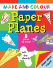 Image for Make &amp; Colour Paper Planes