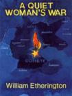 Image for A Quiet Woman&#39;s War