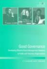 Image for Good Governance : Developing Effective Board and Management Relationships in Public and Volutary Organisations