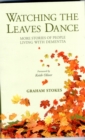 Image for Watching the Leaves Dance : More Stories of People Living with Dementia