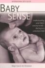 Image for Baby Sense : Understanding Your Baby&#39;s Sensory World: The Key to a Contented Child