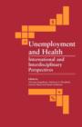 Image for Unemployment and Health : International and Interdisciplinary Perspectives