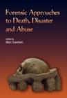 Image for Forensic Approaches to Death, Disaster and Abuse