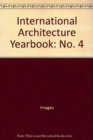 Image for International architecture yearbook[No. 4] : No. 4