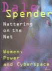 Image for Nattering on the Net  : women, power and cyberspace