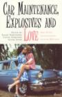 Image for Car Maintenance, Explosives and Love