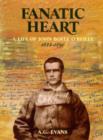 Image for Fanatic Heart: a Life of John Boyle O&#39;Reilly