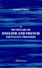 Image for A Dictionary of English and French Equivalent Proverbs