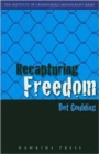 Image for Recapturing freedom  : issues relating to the release of long-term prisoners into the community