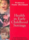 Image for Health in Early Childhood Settings : From Emergencies to the Common Cold