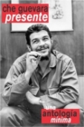 Image for Che Guevara Presente Una Antologia Minima