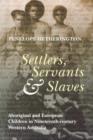 Image for Settlers, Servants &amp; Slaves