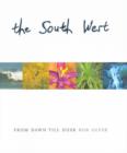 Image for The South West : From Dawn Till Dusk