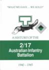 Image for What We Have We Hold : Unit History - 2/17th Australian Infantry Battalion : Unit History 2/17th Australian Infantry Battalion