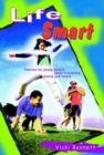 Image for Life Smart : Choices for Young People About Friendship Family and Future