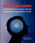 Image for Puzzle-based Learning : Introduction to Critical Thinking, Mathematics, and Problem Solving