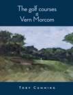 Image for The Golf Courses of Vern Morcom