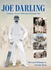 Image for Joe Darling : Cricketer, Farmer, Politician and Family Man