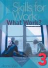 Image for Skills for Work : What Works