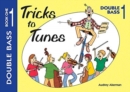 Image for Tricks to Tunes Double Bass Book 1