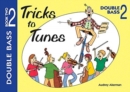 Image for Tricks to Tunes Double Bass Book 2