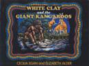 Image for White Clay and the Giant Kangaroo
