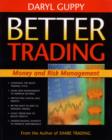 Image for Better Trading : Money and Risk Management