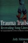 Image for Trauma Trails : The Transgenerational Effects of Trauma in Indigenous Australia