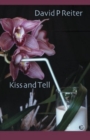Image for Kiss and Tell : Selected &amp; New Poems 1987-2002