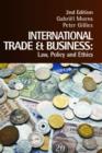 Image for International trade and business  : law, policy and ethics