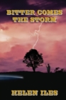 Image for Bitter Comes the Storm
