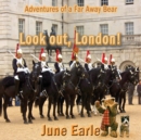 Image for Adventures of a Far Away Bear : Book 2 - Look Out, London!