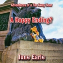 Image for Adventures of a Far Away Bear : Book 9 - A Happy Ending?