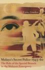 Image for Malaya&#39;s Secret Police 1945-1960