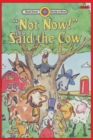 Image for &quot;Not Now!&quot; Said the Cow