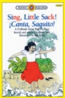 Image for Sing, Little Sack! !Canta, Saquito!-A Folktale from Puerto Rico : Level 3