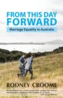 Image for From This Day Forward : Marriage Equality in Australia
