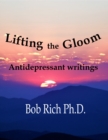 Image for Lifting the Gloom: Antidepressant Writings