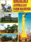 Image for Remarkable Australian Farm Machines