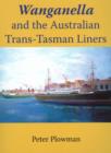 Image for Wanganella and the Australian Trans Tasman Liner