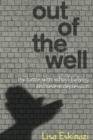 Image for Out of the Well: My battle with school bullying and severe depression