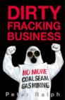 Image for Dirty Fracking Business: No More Coal Seam Gas Mining