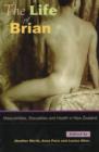 Image for The Life of Brian : Masculinities, Sexualities and Health in New Zealand