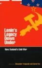 Image for Lenin&#39;s Legacy Down Under : New Zealand&#39;s Cold War